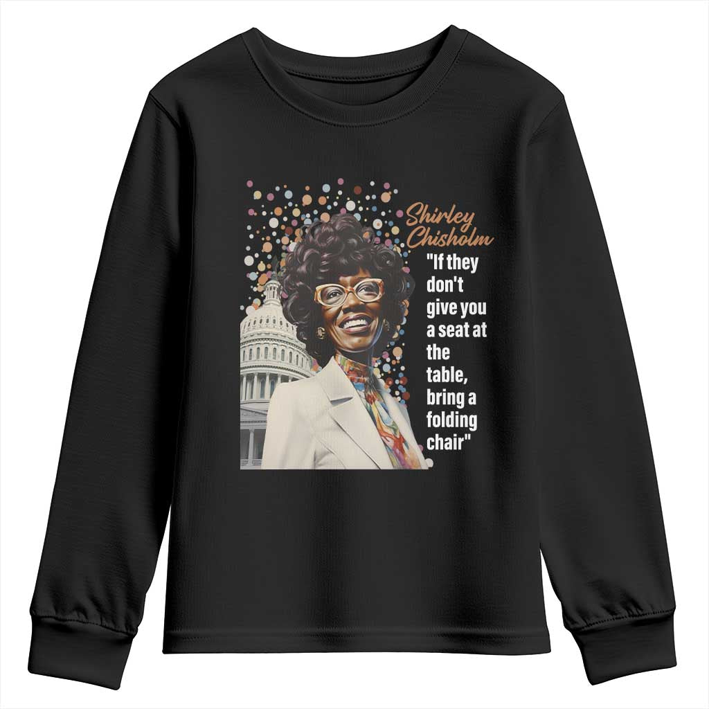 Shirley Chisholm Youth Long Sleeve Shirt If They Don't Give You A Seat Black Civil Rights