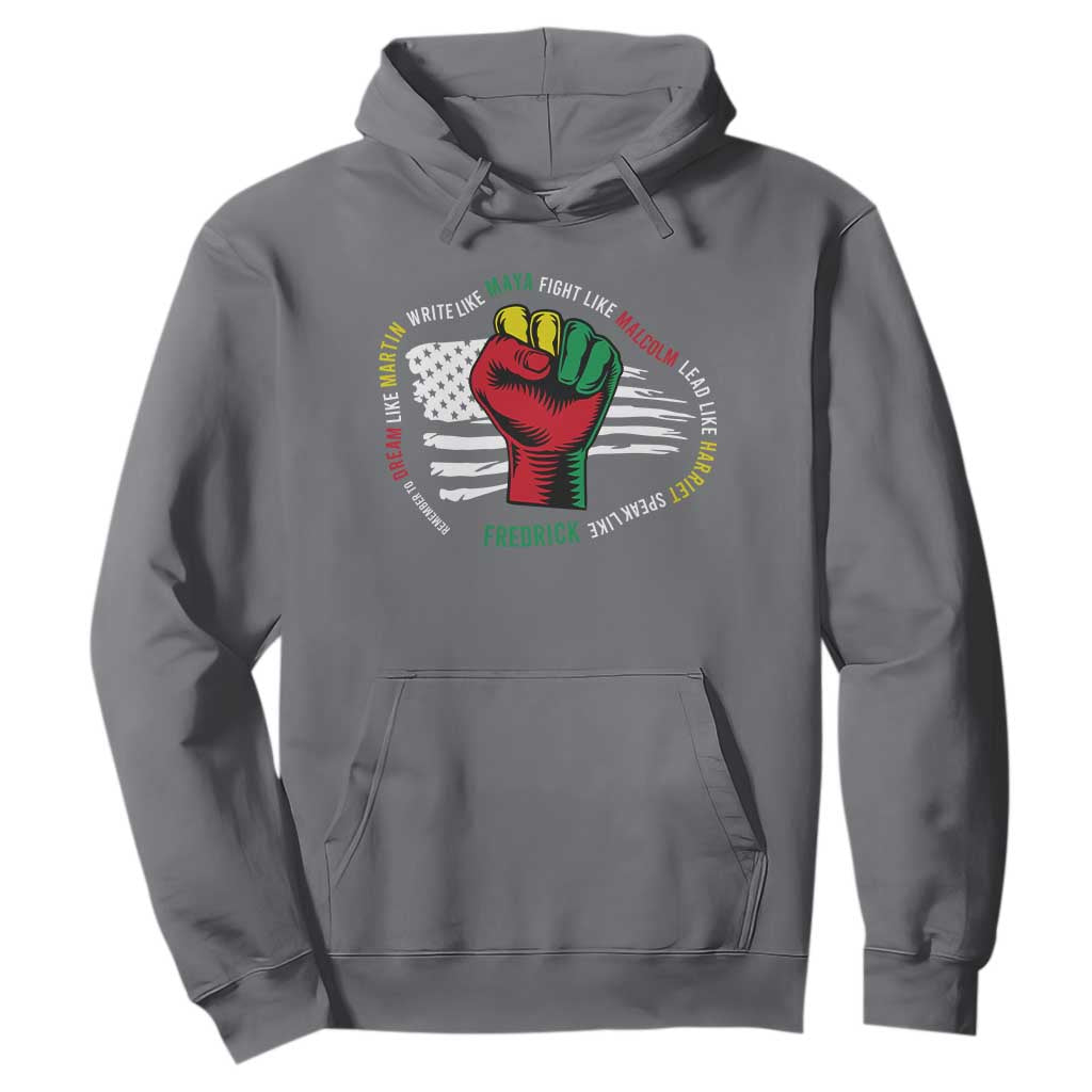 Black Civil Rights Hoodie Dream Like Martin Write Like Maya Fight Like Macolm Lead Like Harriet Speak Like Fredrick