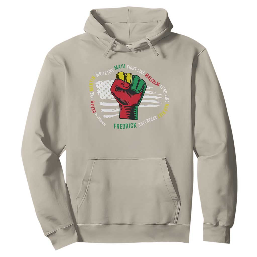 Black Civil Rights Hoodie Dream Like Martin Write Like Maya Fight Like Macolm Lead Like Harriet Speak Like Fredrick