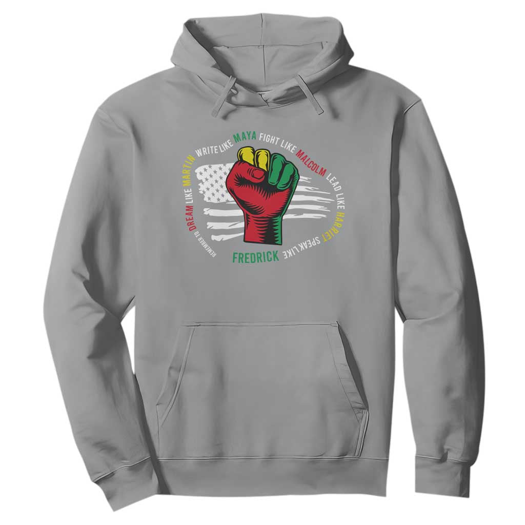 Black Civil Rights Hoodie Dream Like Martin Write Like Maya Fight Like Macolm Lead Like Harriet Speak Like Fredrick