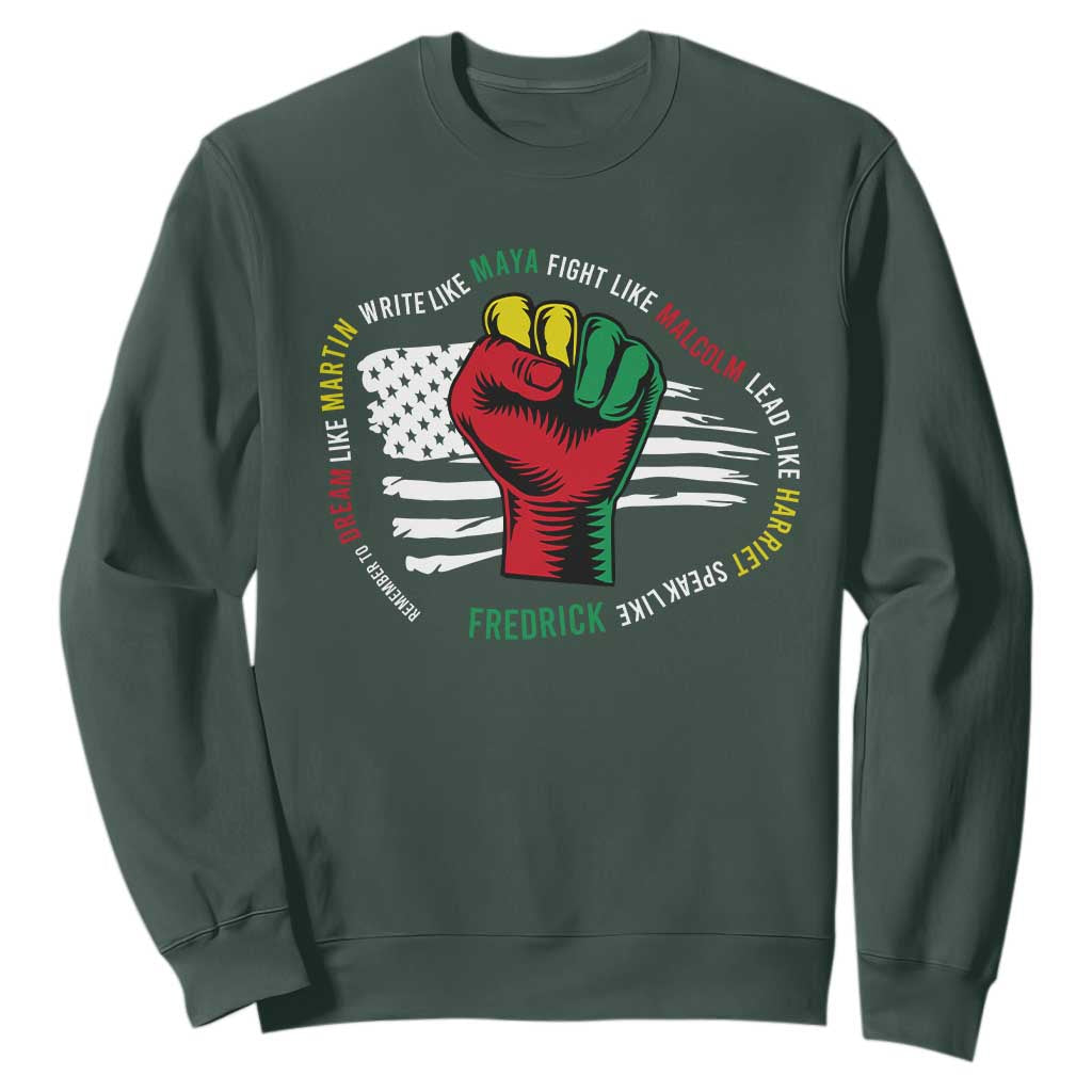 Black Civil Rights Sweatshirt Dream Like Martin Write Like Maya Fight Like Macolm Lead Like Harriet Speak Like Fredrick
