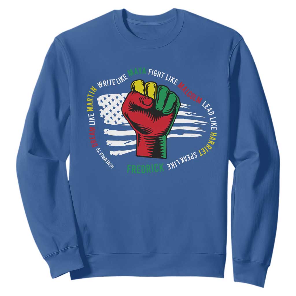 Black Civil Rights Sweatshirt Dream Like Martin Write Like Maya Fight Like Macolm Lead Like Harriet Speak Like Fredrick