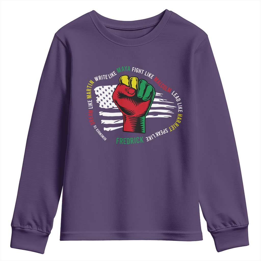 Black Civil Rights Youth Long Sleeve Shirt Dream Like Martin Write Like Maya Fight Like Macolm Lead Like Harriet Speak Like Fredrick