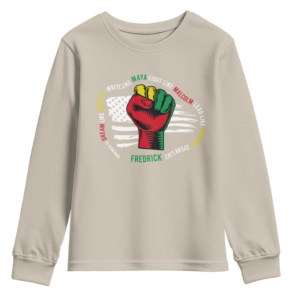 Black Civil Rights Youth Long Sleeve Shirt Dream Like Martin Write Like Maya Fight Like Macolm Lead Like Harriet Speak Like Fredrick