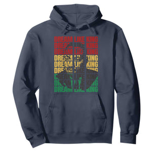 Martin Luther King Jr. Hoodie Dream Like King MLK Civil Rights Leaders BHM Black Pride