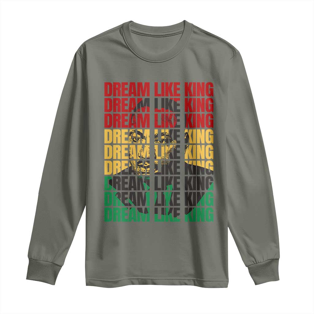 Martin Luther King Jr. Long Sleeve Shirt Dream Like King MLK Civil Rights Leaders BHM Black Pride