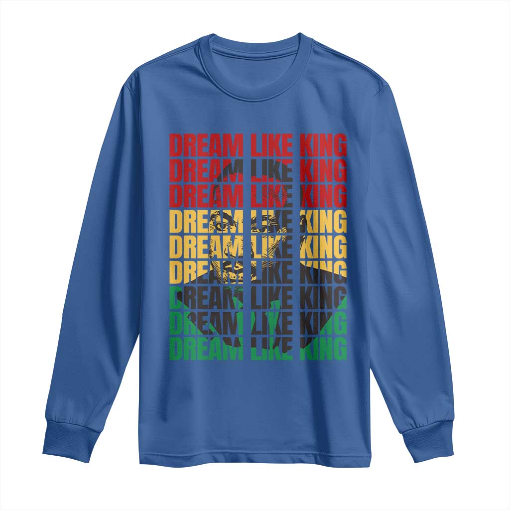 Martin Luther King Jr. Long Sleeve Shirt Dream Like King MLK Civil Rights Leaders BHM Black Pride