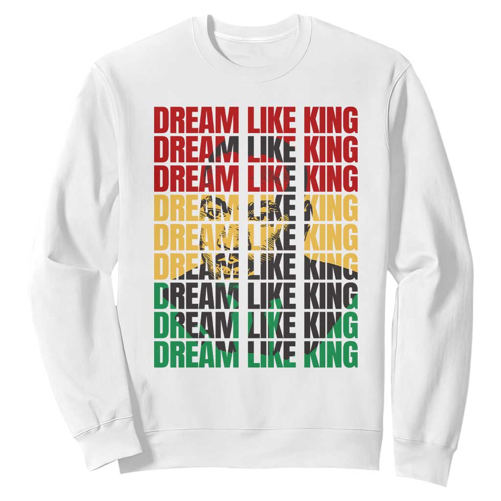 Martin Luther King Jr. Sweatshirt Dream Like King MLK Civil Rights Leaders BHM Black Pride