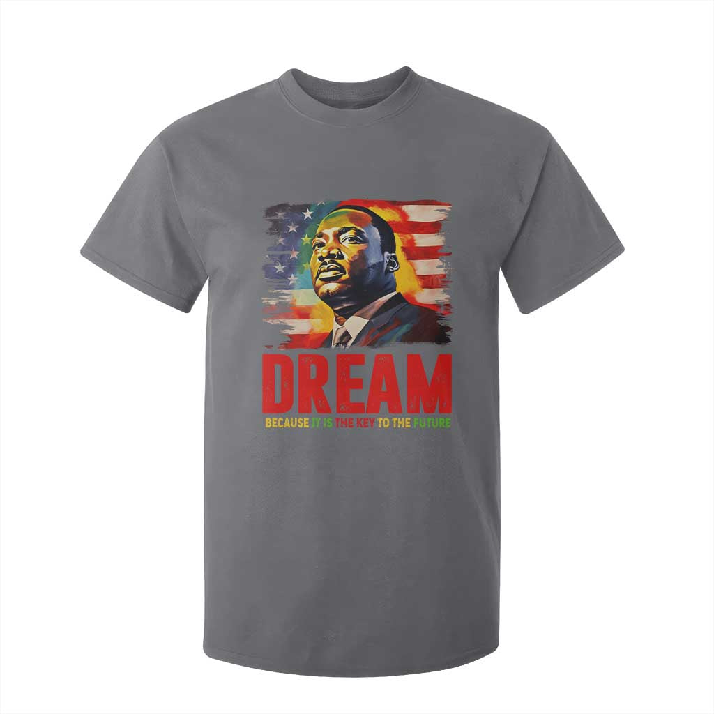 Martin Luther King Jr. T Shirt For Kid Dream Because It is The Key To The Future MLK  BHM Black Pride