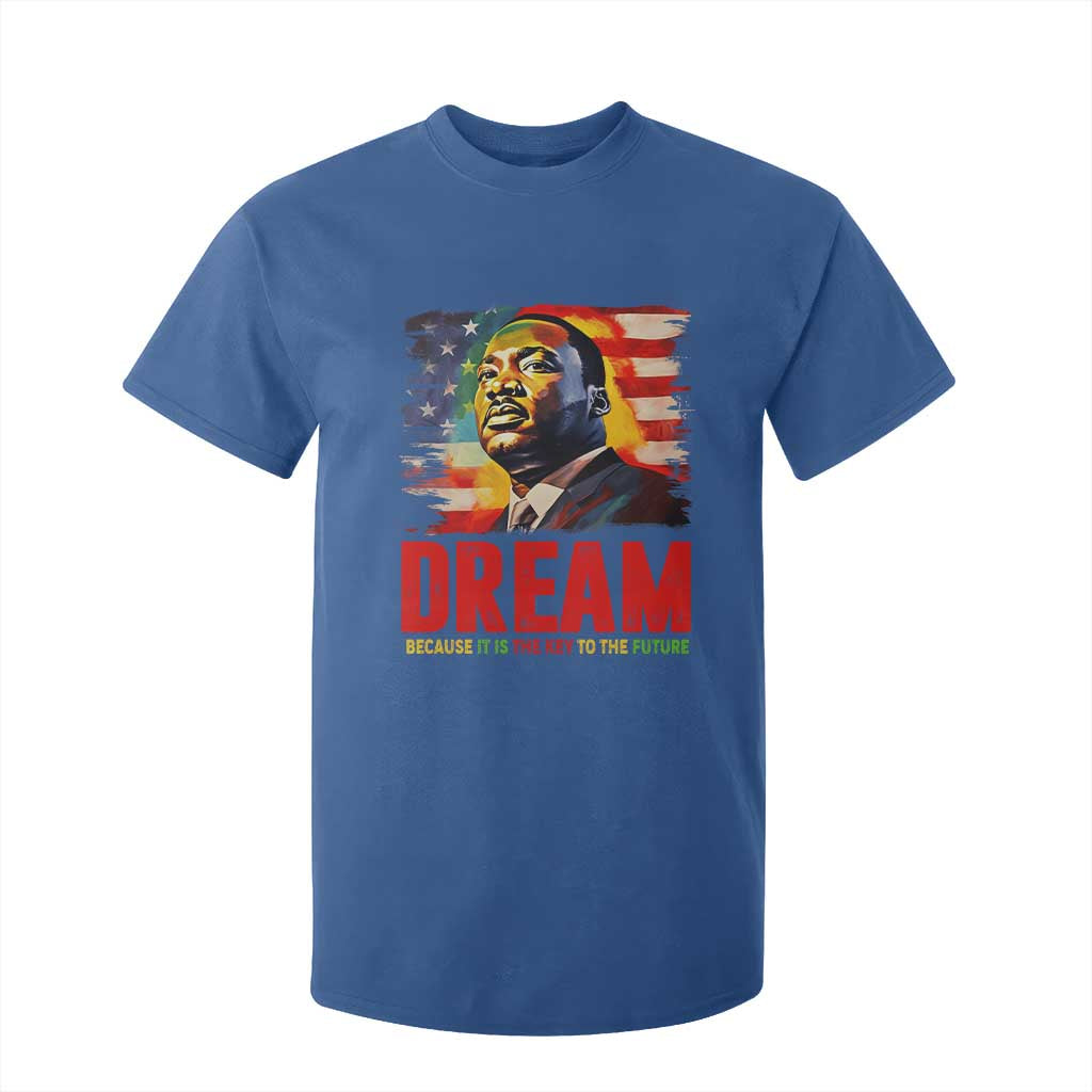 Martin Luther King Jr. T Shirt For Kid Dream Because It is The Key To The Future MLK  BHM Black Pride