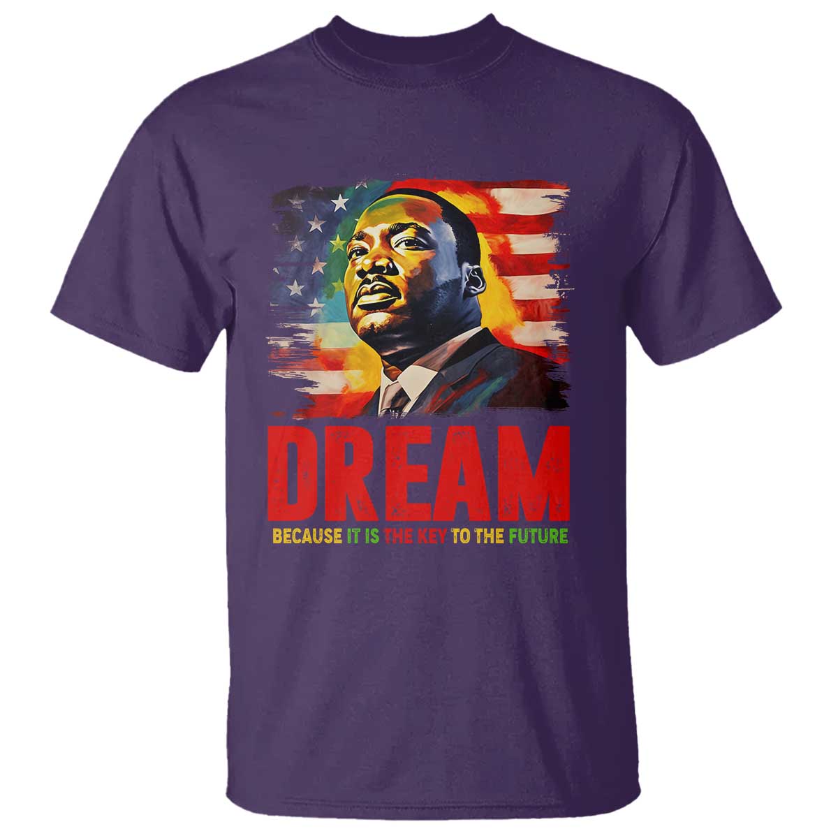 Martin Luther King Jr. T Shirt Dream Because It is The Key To The Future MLK  BHM Black Pride