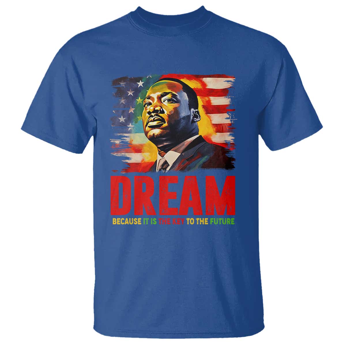 Martin Luther King Jr. T Shirt Dream Because It is The Key To The Future MLK  BHM Black Pride
