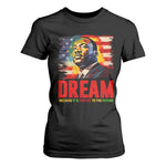 Martin Luther King Jr. T Shirt For Women Dream Because It is The Key To The Future MLK  BHM Black Pride