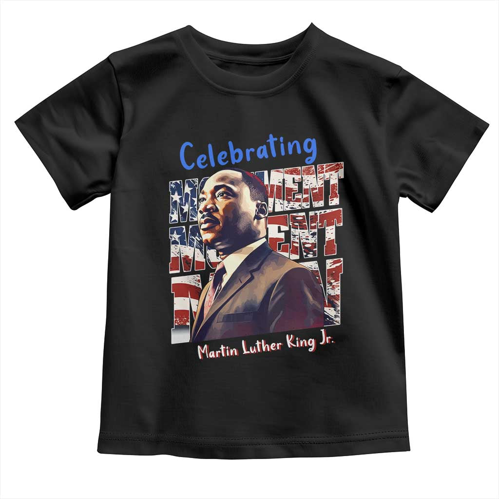 Martin Luther King Jr. Baby Shirt MLK Day Movement Moment Man Black Civil Rights