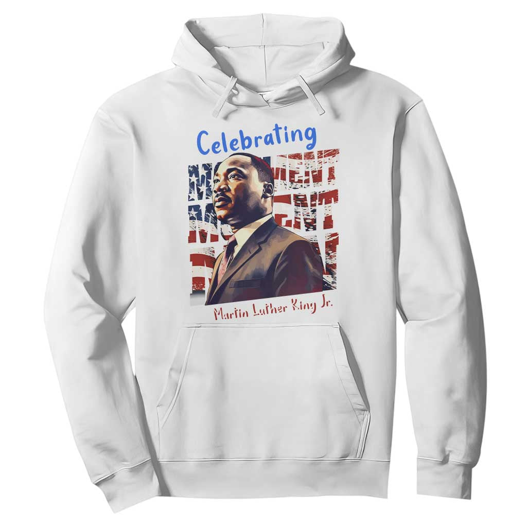 Martin Luther King Jr. Hoodie MLK Day Movement Moment Man Black Civil Rights