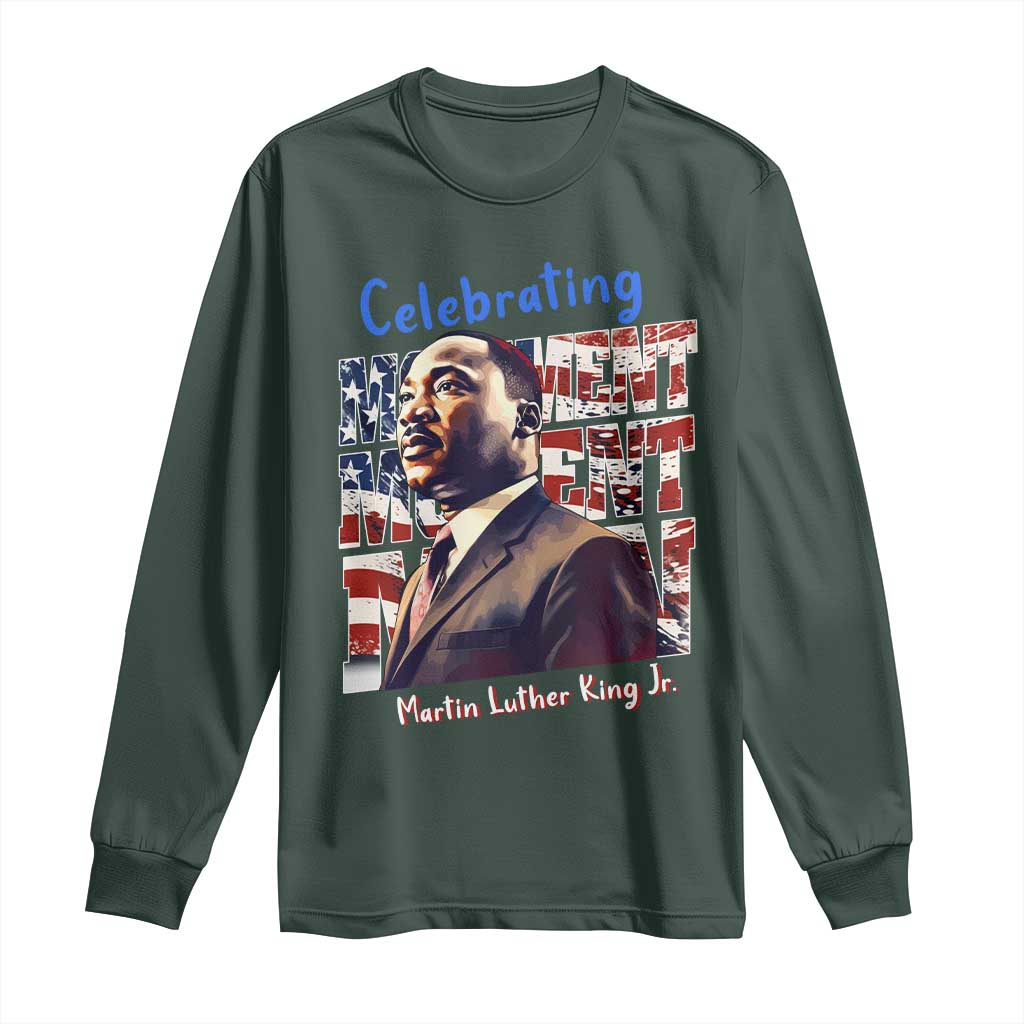 Martin Luther King Jr. Long Sleeve Shirt MLK Day Movement Moment Man Black Civil Rights