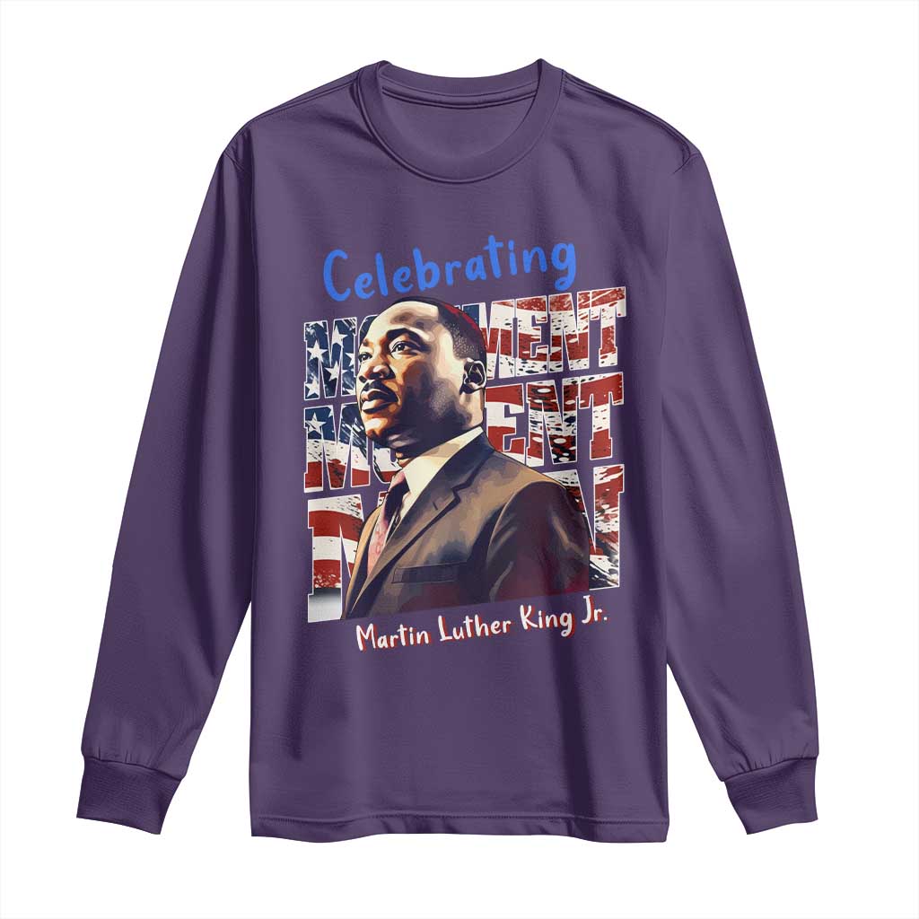 Martin Luther King Jr. Long Sleeve Shirt MLK Day Movement Moment Man Black Civil Rights