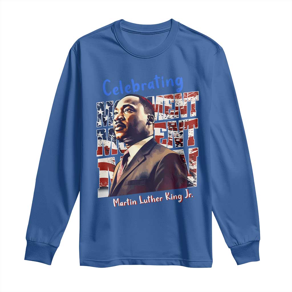 Martin Luther King Jr. Long Sleeve Shirt MLK Day Movement Moment Man Black Civil Rights