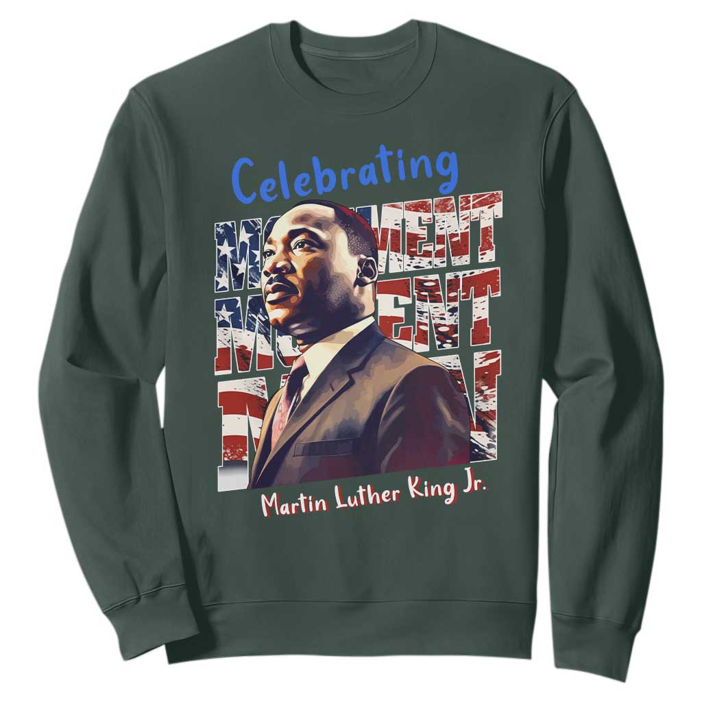 Martin Luther King Jr. Sweatshirt MLK Day Movement Moment Man Black Civil Rights