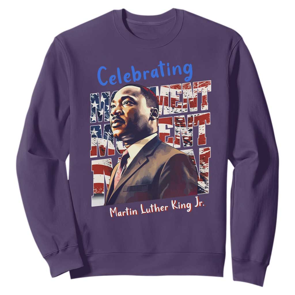 Martin Luther King Jr. Sweatshirt MLK Day Movement Moment Man Black Civil Rights