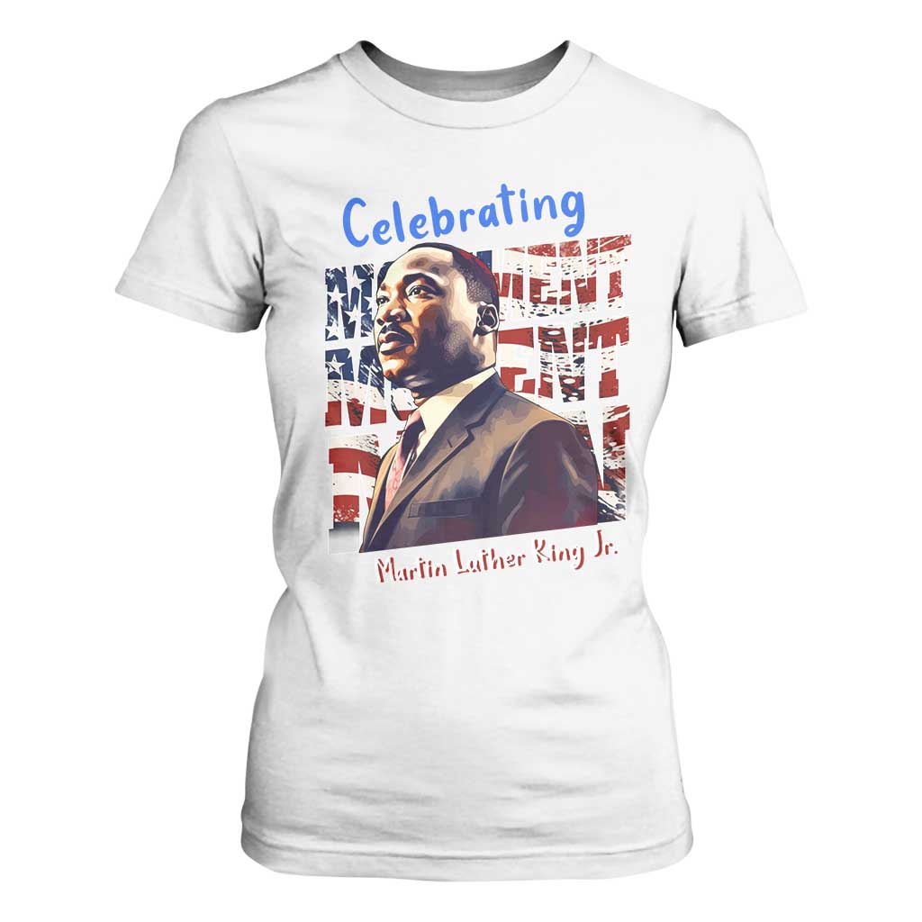 Martin Luther King Jr. T Shirt For Women MLK Day Movement Moment Man Black Civil Rights