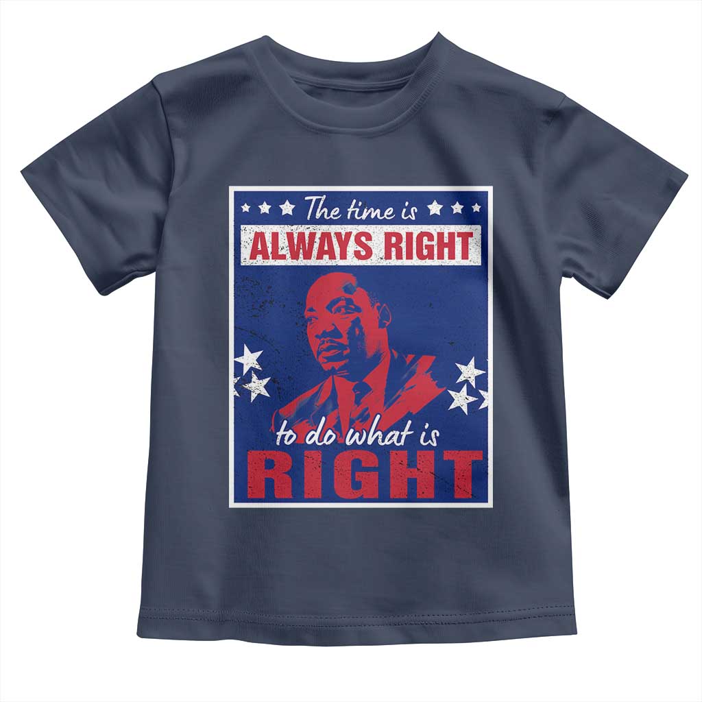 Martin Luther King Jr. Baby Shirt The Time is Always Right To Do What Is Right MLK Black Civil Rights