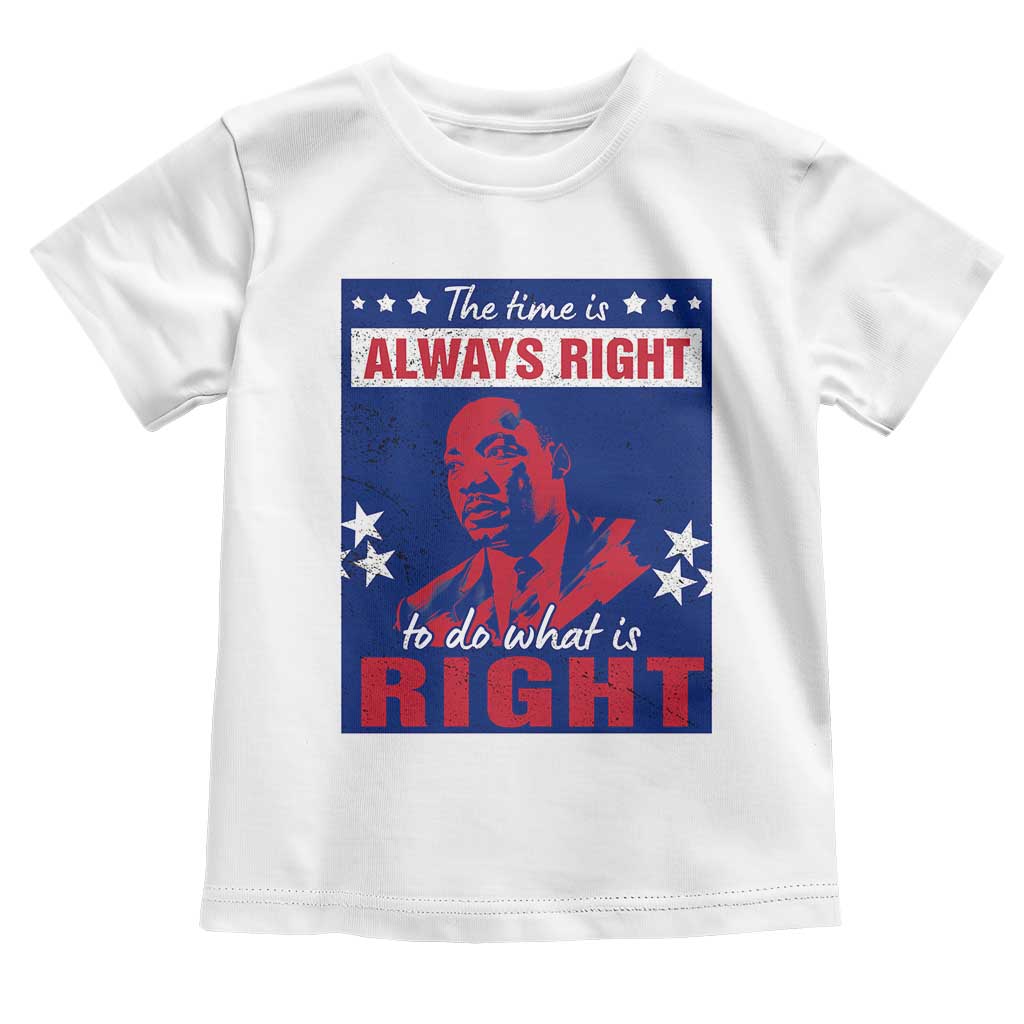 Martin Luther King Jr. Baby Shirt The Time is Always Right To Do What Is Right MLK Black Civil Rights