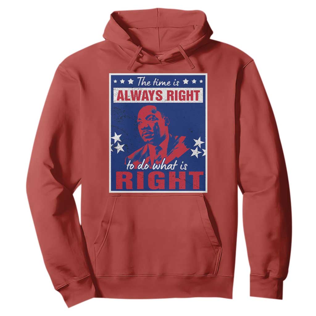 Martin Luther King Jr. Hoodie The Time is Always Right To Do What Is Right MLK Black Civil Rights