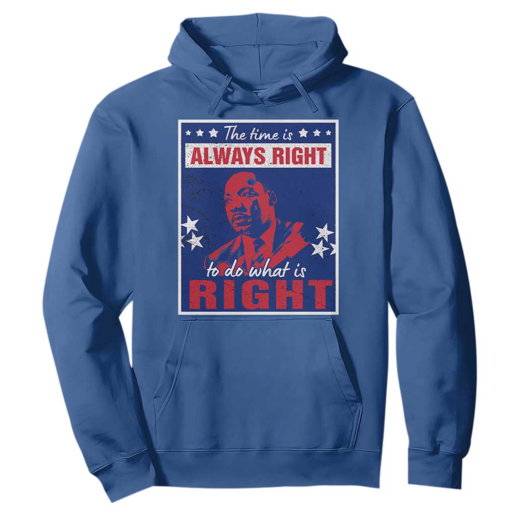 Martin Luther King Jr. Hoodie The Time is Always Right To Do What Is Right MLK Black Civil Rights