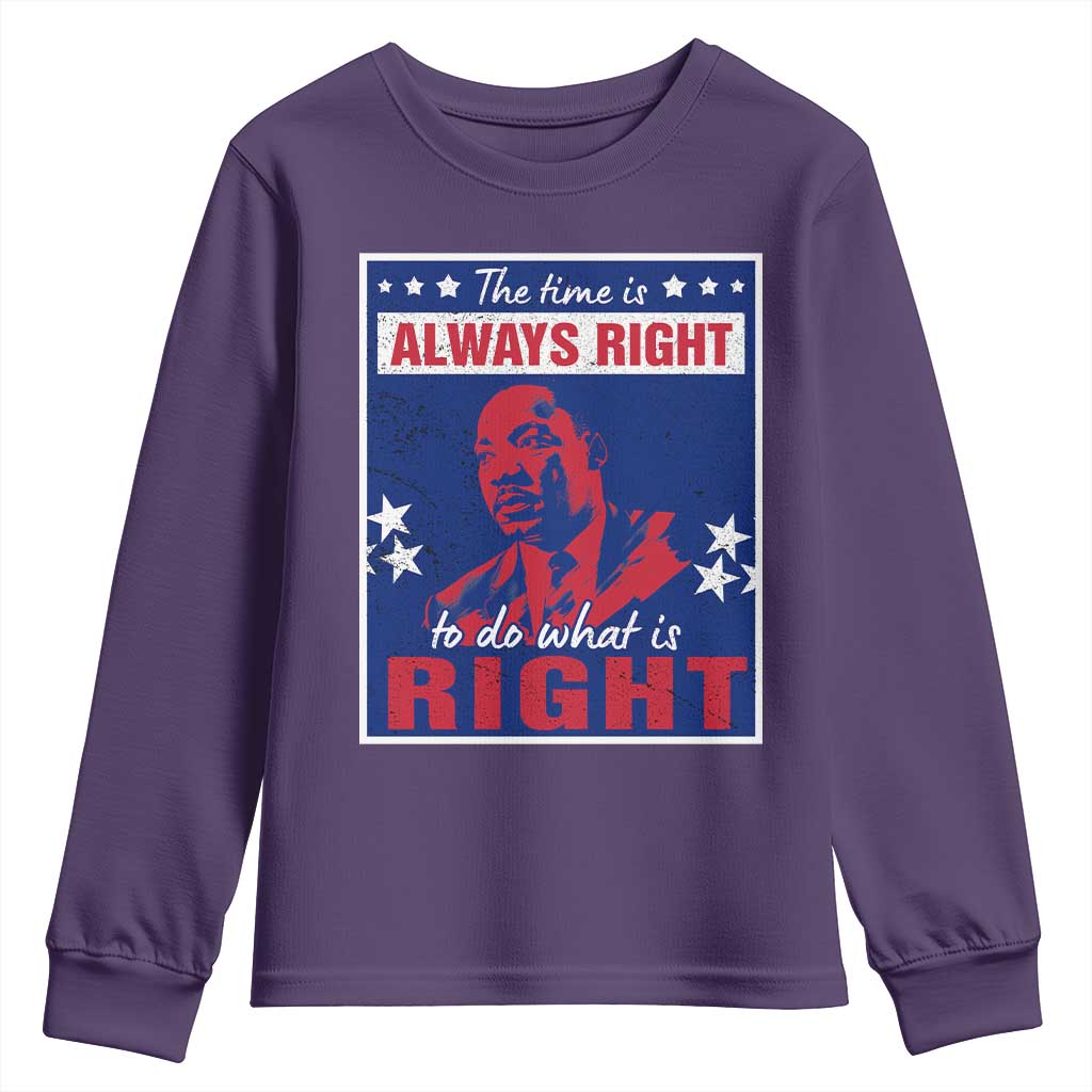 Martin Luther King Jr. Youth Long Sleeve Shirt The Time is Always Right To Do What Is Right MLK Black Civil Rights
