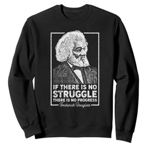 Frederick Douglass Sweatshirt If There Is No Struggle There Is No Progress Black Civil Rights BHM