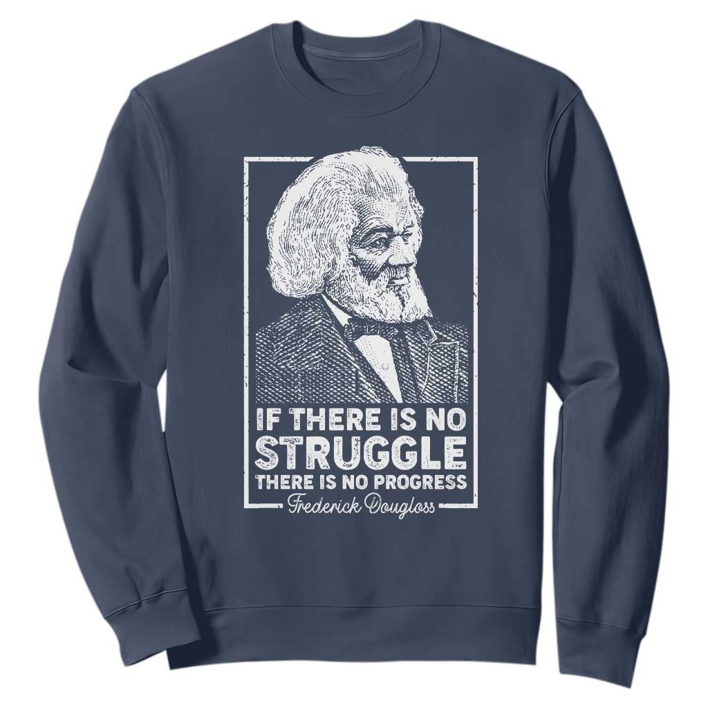 Frederick Douglass Sweatshirt If There Is No Struggle There Is No Progress Black Civil Rights BHM