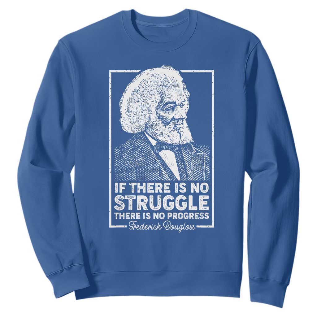 Frederick Douglass Sweatshirt If There Is No Struggle There Is No Progress Black Civil Rights BHM