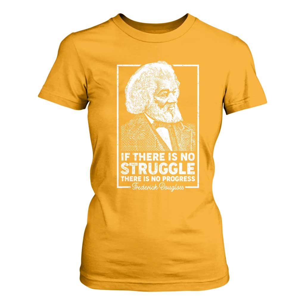 Frederick Douglass T Shirt For Women If There Is No Struggle There Is No Progress Black Civil Rights BHM