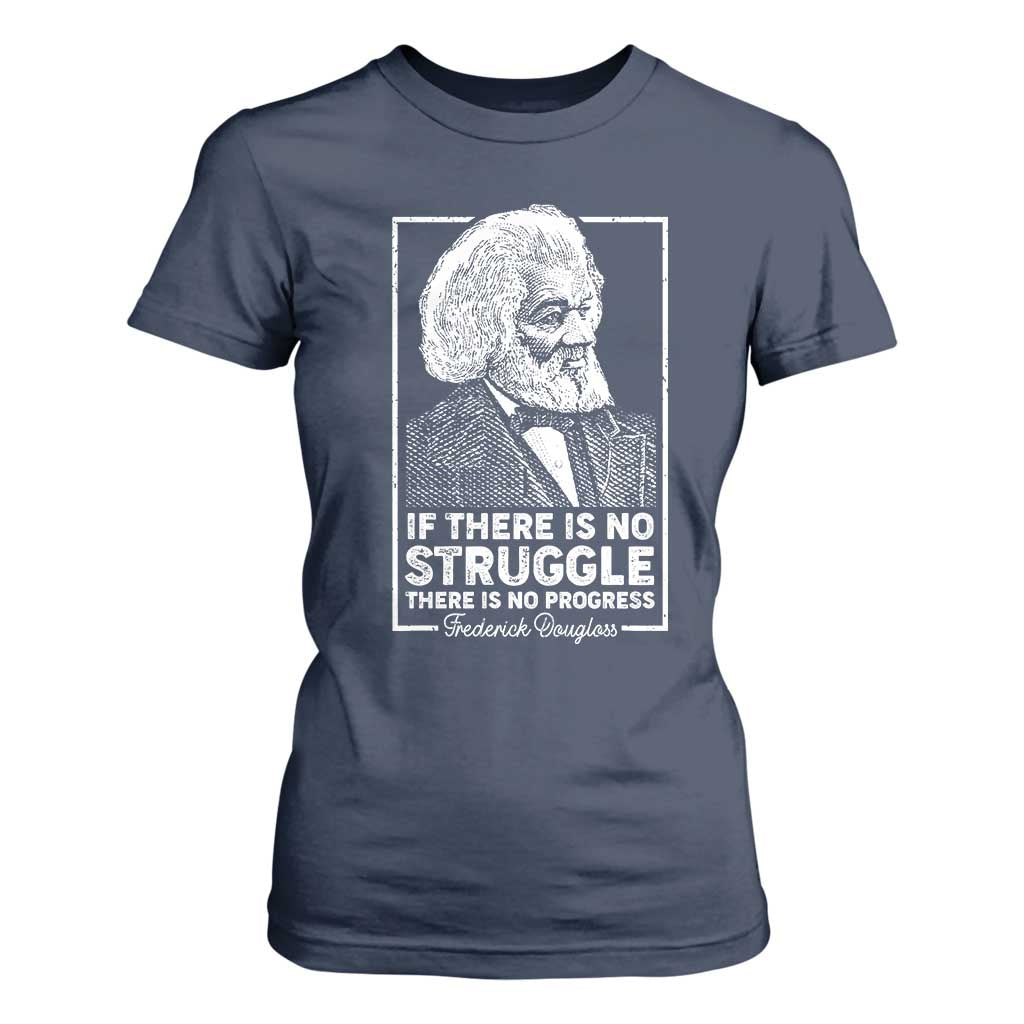 Frederick Douglass T Shirt For Women If There Is No Struggle There Is No Progress Black Civil Rights BHM