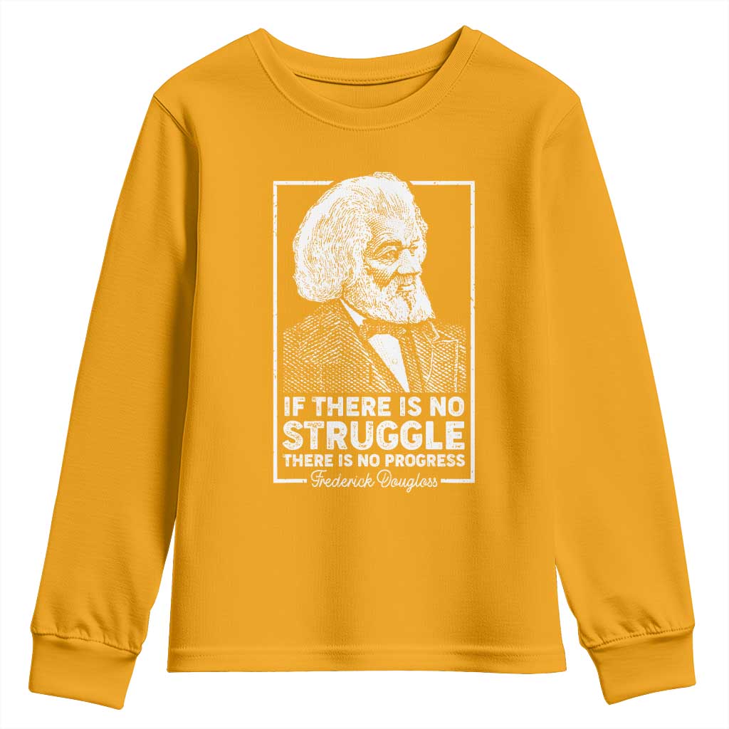 Frederick Douglass Youth Long Sleeve Shirt If There Is No Struggle There Is No Progress Black Civil Rights BHM