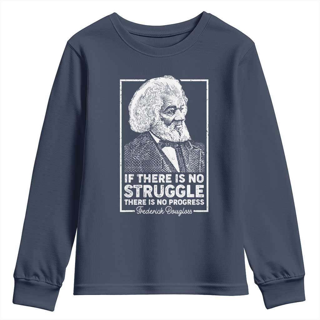 Frederick Douglass Youth Long Sleeve Shirt If There Is No Struggle There Is No Progress Black Civil Rights BHM