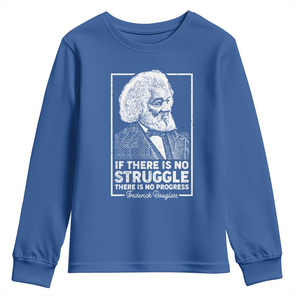 Frederick Douglass Youth Long Sleeve Shirt If There Is No Struggle There Is No Progress Black Civil Rights BHM