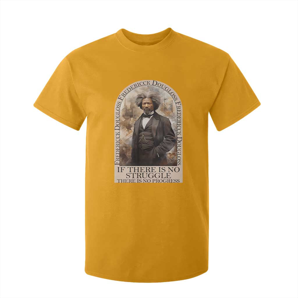 Frederick Douglass T Shirt For Kid If There Is No Struggle There Is No Progress BHM Black Civil Rights