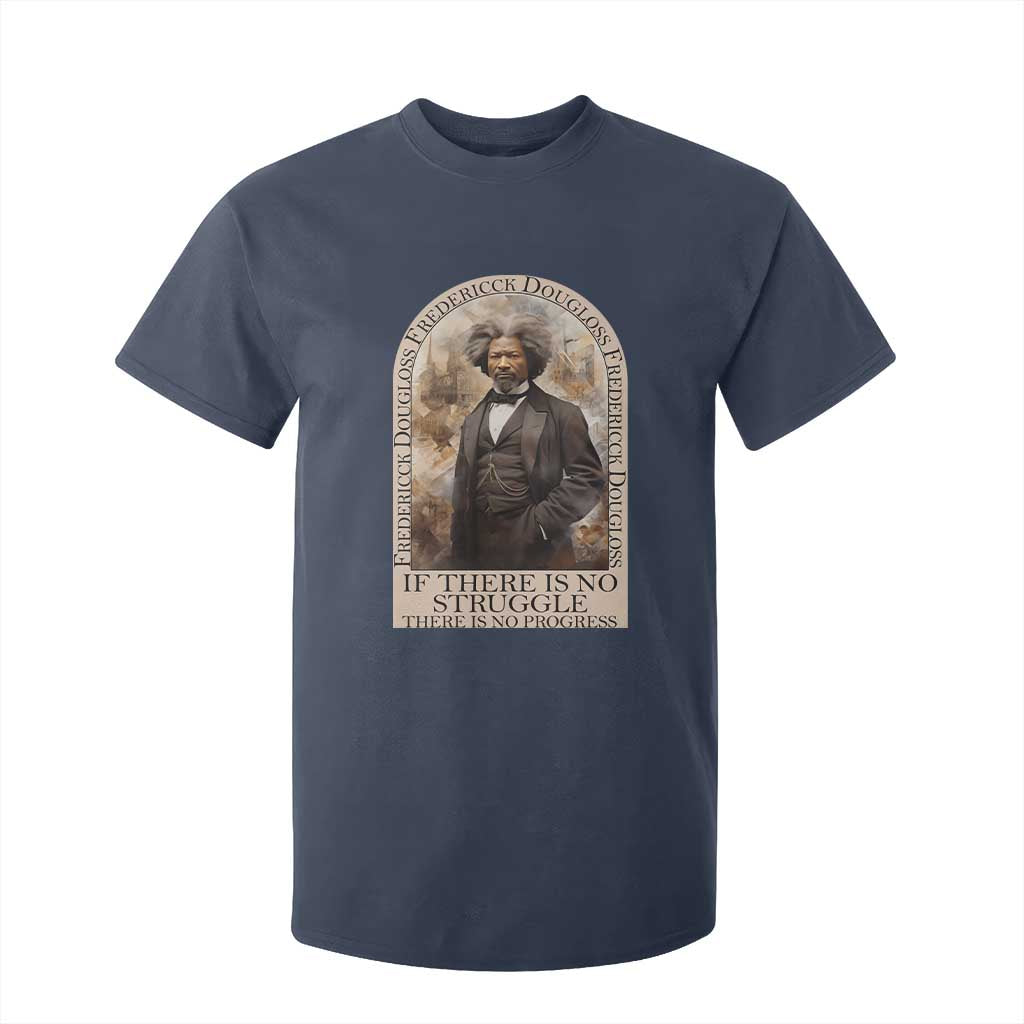 Frederick Douglass T Shirt For Kid If There Is No Struggle There Is No Progress BHM Black Civil Rights