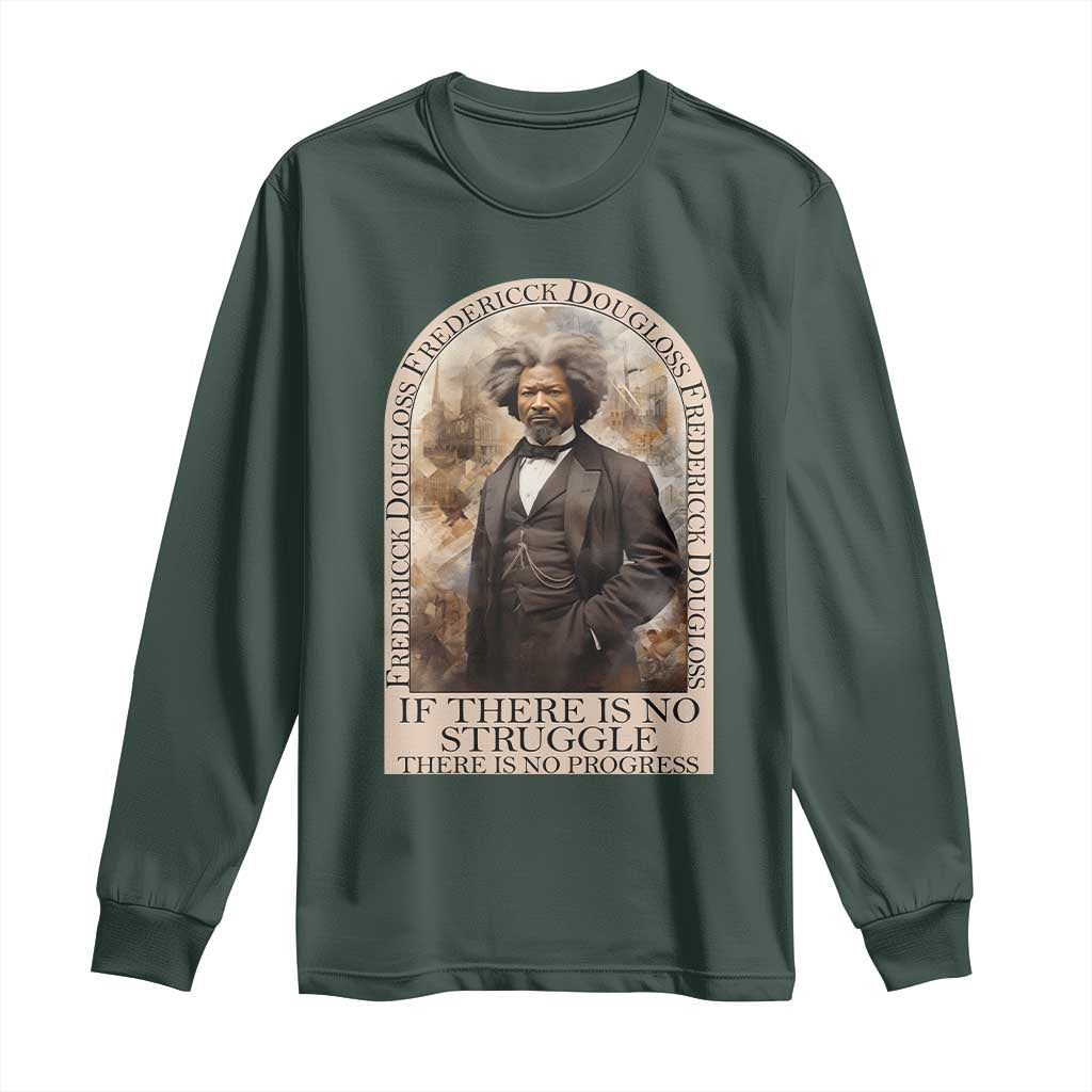 Frederick Douglass Long Sleeve Shirt If There Is No Struggle There Is No Progress BHM Black Civil Rights