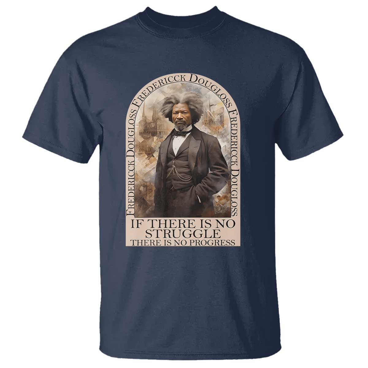 Frederick Douglass T Shirt If There Is No Struggle There Is No Progress BHM Black Civil Rights