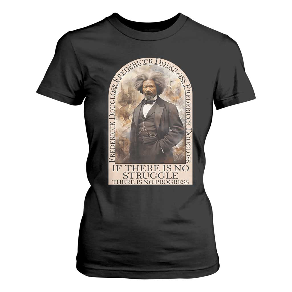 Frederick Douglass T Shirt For Women If There Is No Struggle There Is No Progress BHM Black Civil Rights