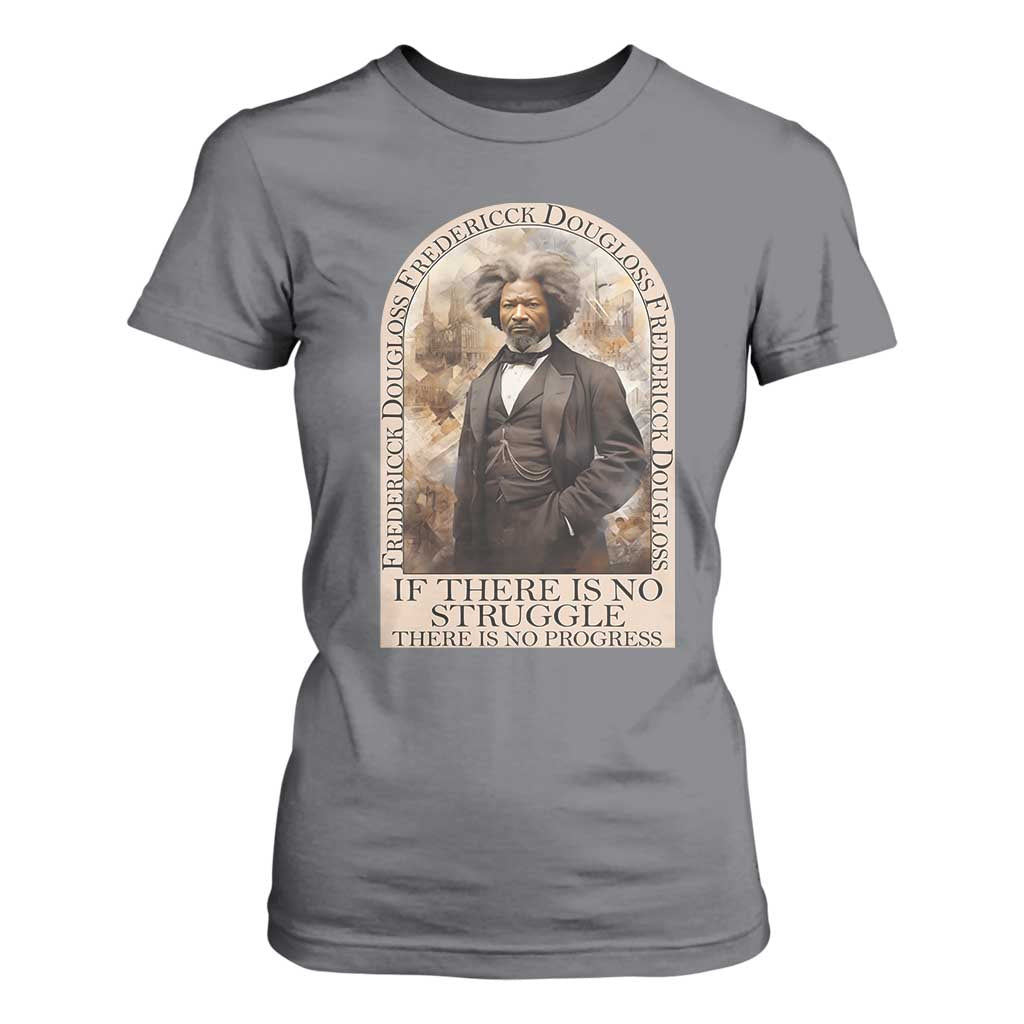 Frederick Douglass T Shirt For Women If There Is No Struggle There Is No Progress BHM Black Civil Rights