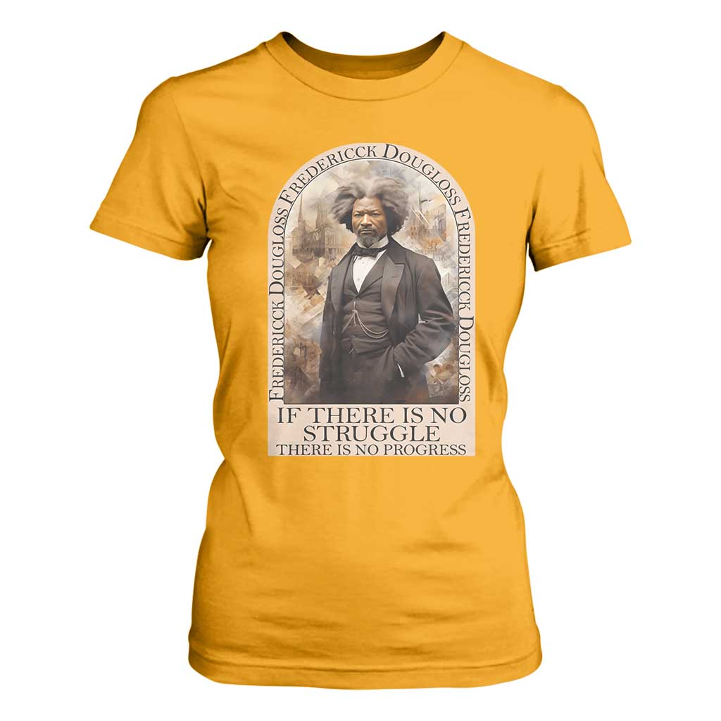 Frederick Douglass T Shirt For Women If There Is No Struggle There Is No Progress BHM Black Civil Rights