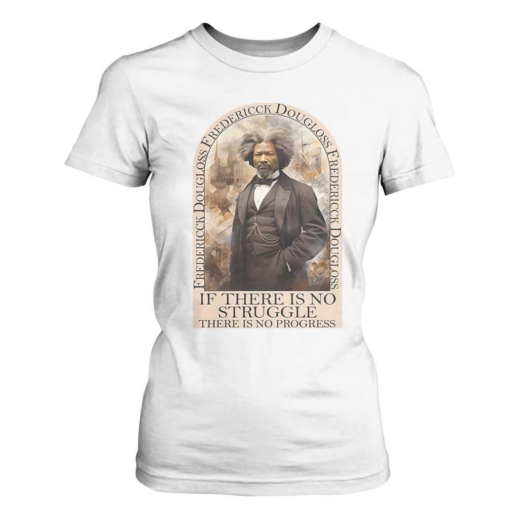 Frederick Douglass T Shirt For Women If There Is No Struggle There Is No Progress BHM Black Civil Rights