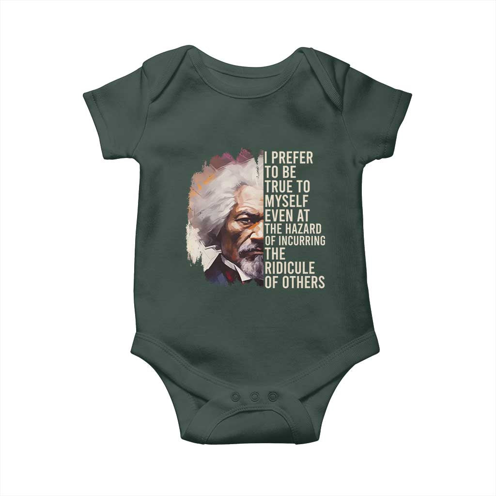 Frederick Douglass Baby Onesie I Prefer To Be True To Myself Even At The Hazaro Of Incurring The Ridicule Of Others BHM
