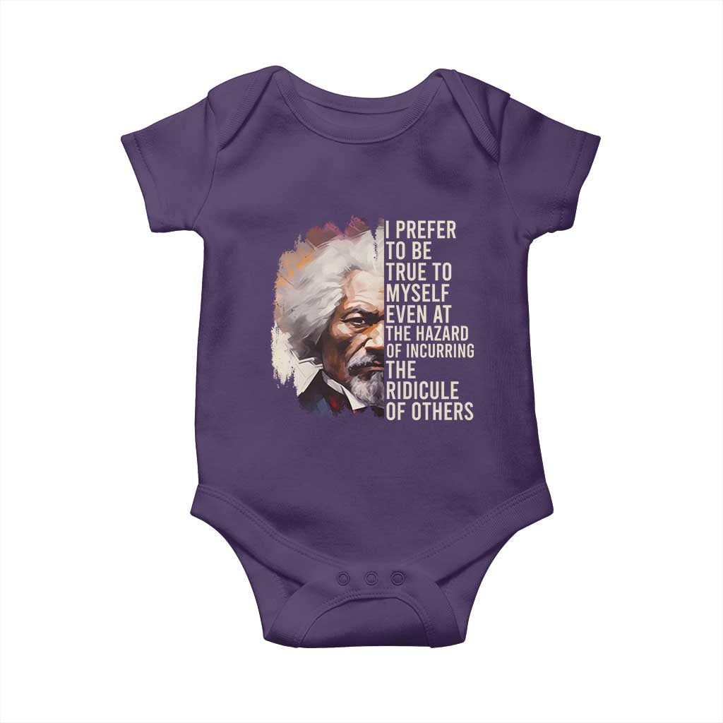 Frederick Douglass Baby Onesie I Prefer To Be True To Myself Even At The Hazaro Of Incurring The Ridicule Of Others BHM