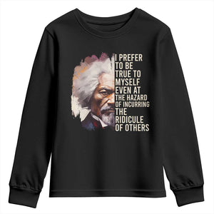Frederick Douglass Youth Long Sleeve Shirt I Prefer To Be True To Myself Even At The Hazaro Of Incurring The Ridicule Of Others BHM