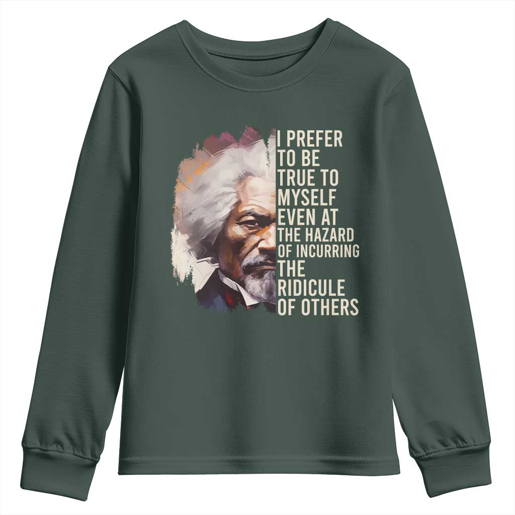 Frederick Douglass Youth Long Sleeve Shirt I Prefer To Be True To Myself Even At The Hazaro Of Incurring The Ridicule Of Others BHM